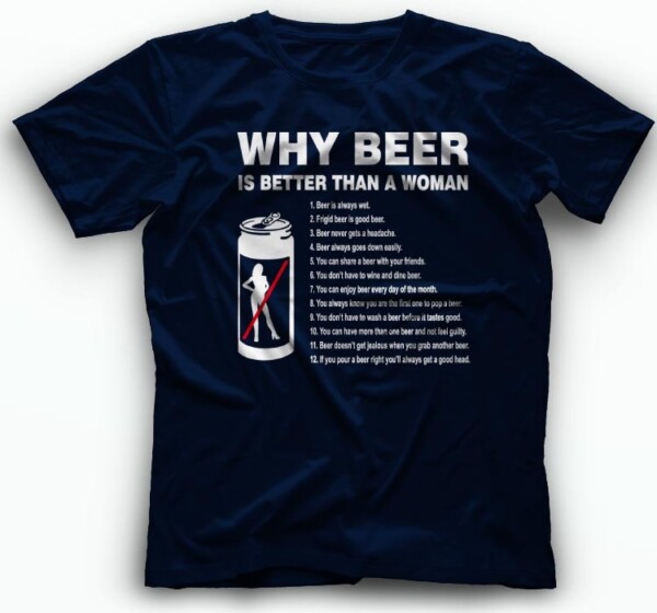 why_beer_is_better_than_women_majica_kratki_rukav.